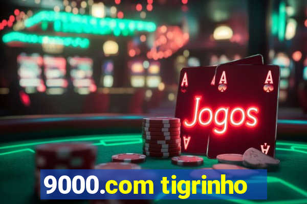 9000.com tigrinho